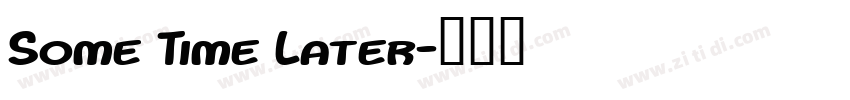 Some Time Later字体转换